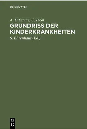 D’Espine / Picot / Ehrenhaus |  Grundriss der Kinderkrankheiten | Buch |  Sack Fachmedien