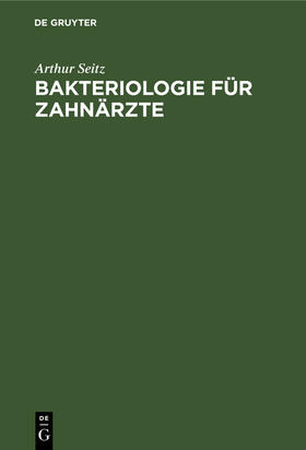 Seitz |  Bakteriologie für Zahnärzte | eBook | Sack Fachmedien