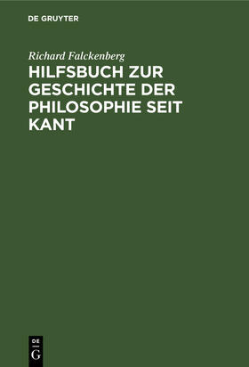 Falckenberg |  Hilfsbuch zur Geschichte der Philosophie seit Kant | Buch |  Sack Fachmedien