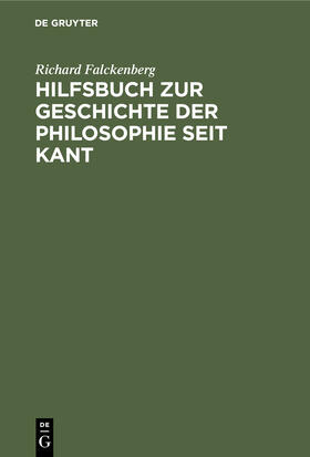 Falckenberg |  Hilfsbuch zur Geschichte der Philosophie seit Kant | Buch |  Sack Fachmedien