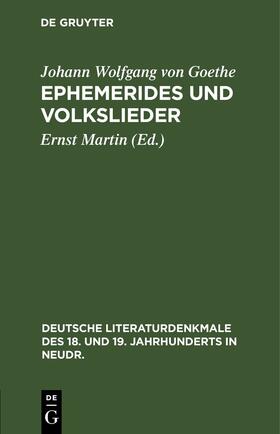 Goethe / Martin |  Ephemerides und Volkslieder | Buch |  Sack Fachmedien