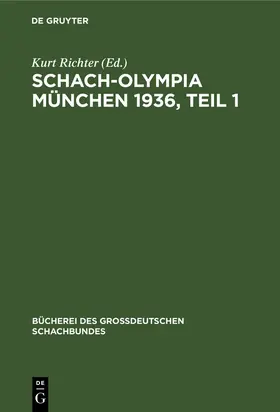 Richter |  Schach-Olympia München 1936, Teil 1 | Buch |  Sack Fachmedien