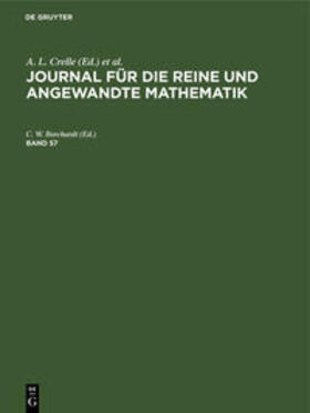 Borchardt / Crelle / Schellbach |  Journal für die reine und angewandte Mathematik. Band 57 | Buch |  Sack Fachmedien