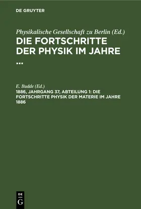 Budde |  Die Fortschritte Physik der Materie im Jahre 1886 | eBook | Sack Fachmedien