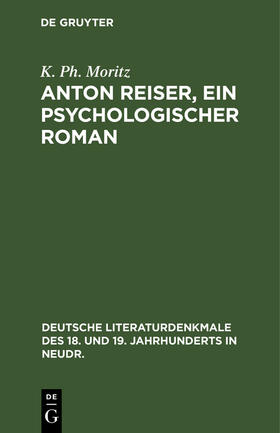 Moritz |  Anton Reiser, ein psychologischer Roman | Buch |  Sack Fachmedien