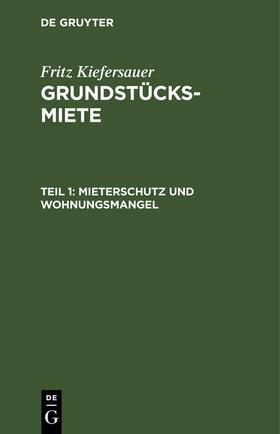 Kiefersauer |  Mieterschutz und Wohnungsmangel | eBook | Sack Fachmedien