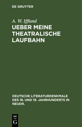 Iffland |  Ueber meine theatralische Laufbahn | eBook | Sack Fachmedien