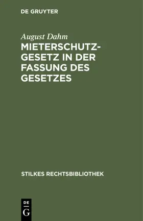 Dahm |  Mieterschutzgesetz in der Fassung des Gesetzes | Buch |  Sack Fachmedien