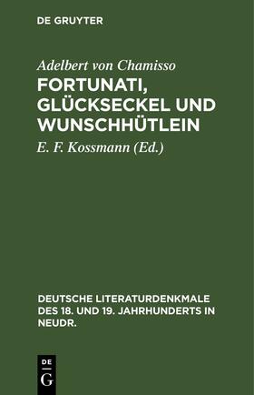 Chamisso / Kossmann |  Fortunati, Glückseckel und Wunschhütlein | eBook | Sack Fachmedien