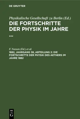 Neesen / Rosochatius |  Die Fortschritte der Physik des Aethers im Jahre 1882 | eBook | Sack Fachmedien