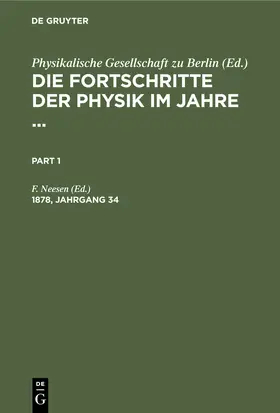 Neesen |  Die Fortschritte der Physik im Jahre .... 1878, Jahrgang 34 | Buch |  Sack Fachmedien