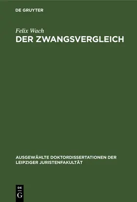 Wach |  Der Zwangsvergleich | Buch |  Sack Fachmedien