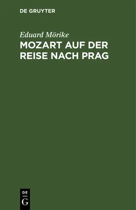 Mörike |  Mozart auf der Reise nach Prag | eBook | Sack Fachmedien