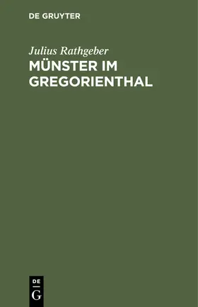 Rathgeber |  Münster im Gregorienthal | Buch |  Sack Fachmedien