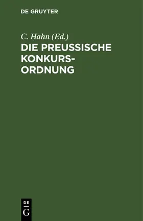 Hahn |  Die preußische Konkurs-Ordnung | Buch |  Sack Fachmedien