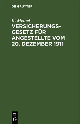 Meinel |  Versicherungsgesetz für Angestellte vom 20. Dezember 1911 | Buch |  Sack Fachmedien