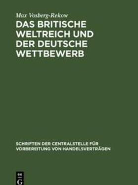 Vosberg-Rekow | Das britische Weltreich und der deutsche Wettbewerb | Buch | 978-3-11-237933-2 | sack.de