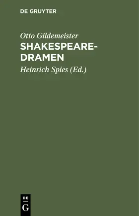 Gildemeister / Spies |  Shakespearedramen | Buch |  Sack Fachmedien