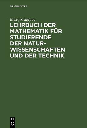 Scheffers |  Lehrbuch der Mathematik für Studierende der Naturwissenschaften und der Technik | eBook | Sack Fachmedien
