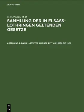 Möller / Grünewald / Althoff |  Gesetze aus der Zeit von 1896 bis 1900 | Buch |  Sack Fachmedien