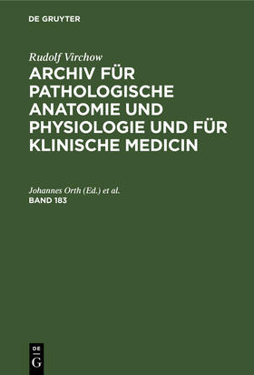 Israel / Orth |  Rudolf Virchow: Archiv für pathologische Anatomie und Physiologie und für klinische Medicin. Band 183 | Buch |  Sack Fachmedien