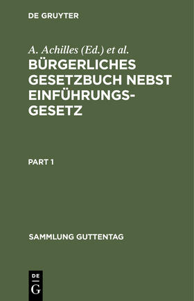 Greiff / Achilles |  Bürgerliches Gesetzbuch nebst Einführungsgesetz | Buch |  Sack Fachmedien