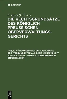 Parrey |  Enthaltend die Rechtsgrundsätze aus Band XXIII und XXIV sowie aus Band I der Entscheidungen in Steuersachen | eBook | Sack Fachmedien