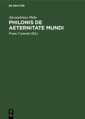 Philo / Cumont |  Philonis De aeternitate mundi | Buch |  Sack Fachmedien