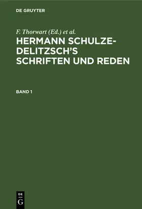 Thorwart / Schulze-Delitzsch |  Hermann Schulze-Delitzsch’s Schriften und Reden. Band 1 | eBook | Sack Fachmedien