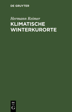 Reimer |  Klimatische Winterkurorte | Buch |  Sack Fachmedien