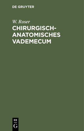 Roser |  Chirurgisch-Anatomisches Vademecum | Buch |  Sack Fachmedien