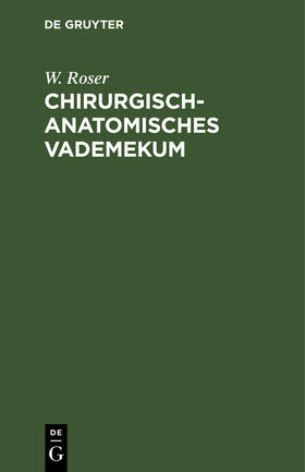 Roser |  Chirurgisch-Anatomisches Vademekum | Buch |  Sack Fachmedien