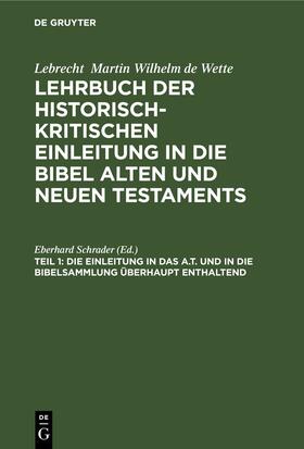 Schrader |  Die Einleitung in das A.T. und in die Bibelsammlung überhaupt enthaltend | eBook | Sack Fachmedien