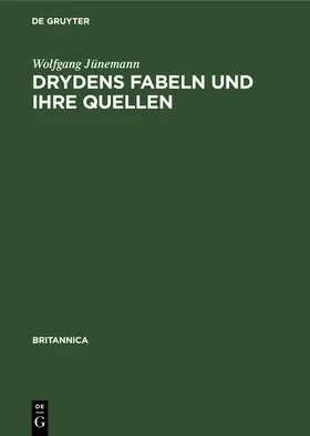 Jünemann |  Drydens Fabeln und ihre Quellen | Buch |  Sack Fachmedien