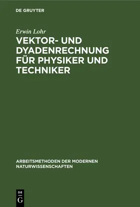 Lohr |  Vektor- und Dyadenrechnung für Physiker und Techniker | Buch |  Sack Fachmedien