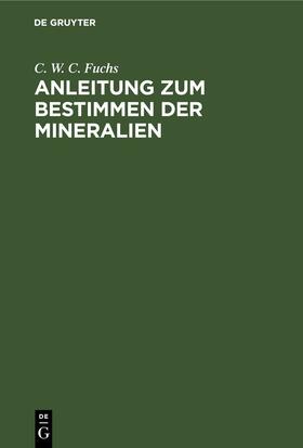 Fuchs / Brauns |  Anleitung zum Bestimmen der Mineralien | eBook | Sack Fachmedien