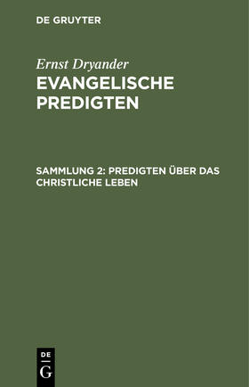 Dryander |  Predigten über das christliche Leben | Buch |  Sack Fachmedien