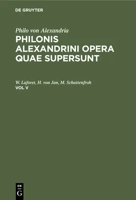 Philo von Alexandria / Cohn / Wendland |  Philo von Alexandria: Philonis Alexandrini opera quae supersunt. Vol V | Buch |  Sack Fachmedien