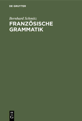 Schmitz |  Französische Grammatik | eBook | Sack Fachmedien