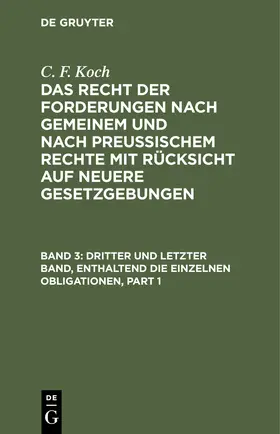 Koch |  Dritter und letzter Band, enthaltend die einzelnen Obligationen | Buch |  Sack Fachmedien