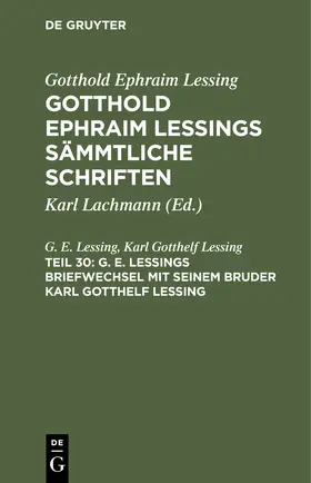 Lessing |  G. E. Lessings Briefwechsel mit seinem Bruder Karl Gotthelf Lessing | Buch |  Sack Fachmedien