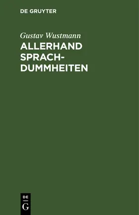 Wustmann |  Allerhand Sprachdummheiten | Buch |  Sack Fachmedien