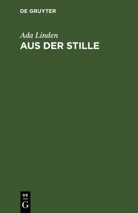 Linden |  Aus der Stille | Buch |  Sack Fachmedien