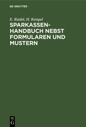 Riedel / Rempel |  Sparkassenhandbuch nebst Formularen und Mustern | eBook | Sack Fachmedien