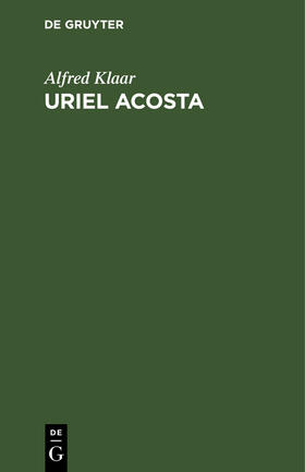 Klaar |  Uriel Acosta | Buch |  Sack Fachmedien