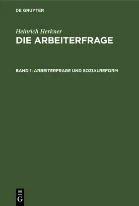 Herkner |  Arbeiterfrage und Sozialreform | eBook | Sack Fachmedien