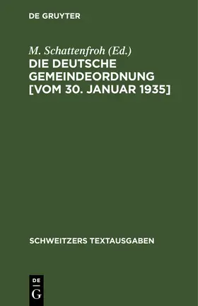 Schattenfroh |  Die deutsche Gemeindeordnung [vom 30. Januar 1935] | eBook | Sack Fachmedien