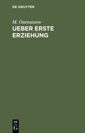 Ouroussow |  Ueber erste Erziehung | Buch |  Sack Fachmedien