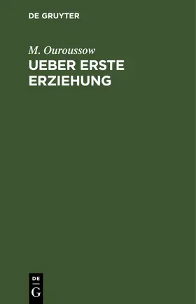 Ouroussow |  Ueber erste Erziehung | eBook | Sack Fachmedien