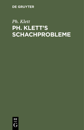 Klett |  Ph. Klett¿s Schachprobleme | Buch |  Sack Fachmedien